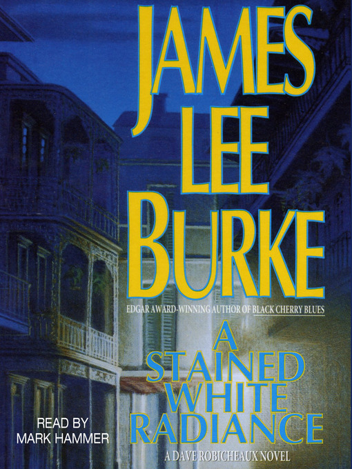 Title details for A Stained White Radiance by James Lee Burke - Available